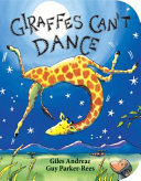 "Giraffes Can't Dance" by Giles Andreae