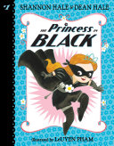 "The Princess in Black" by Shannon Hale and Dean Hale