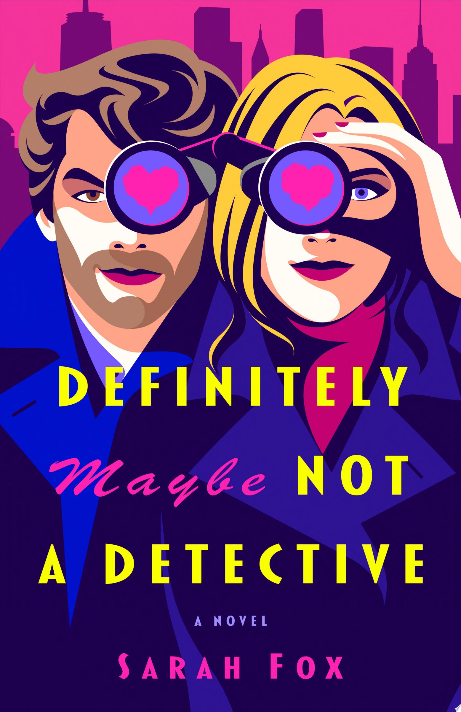 "Definitely Maybe Not a Detective" by Sarah Fox