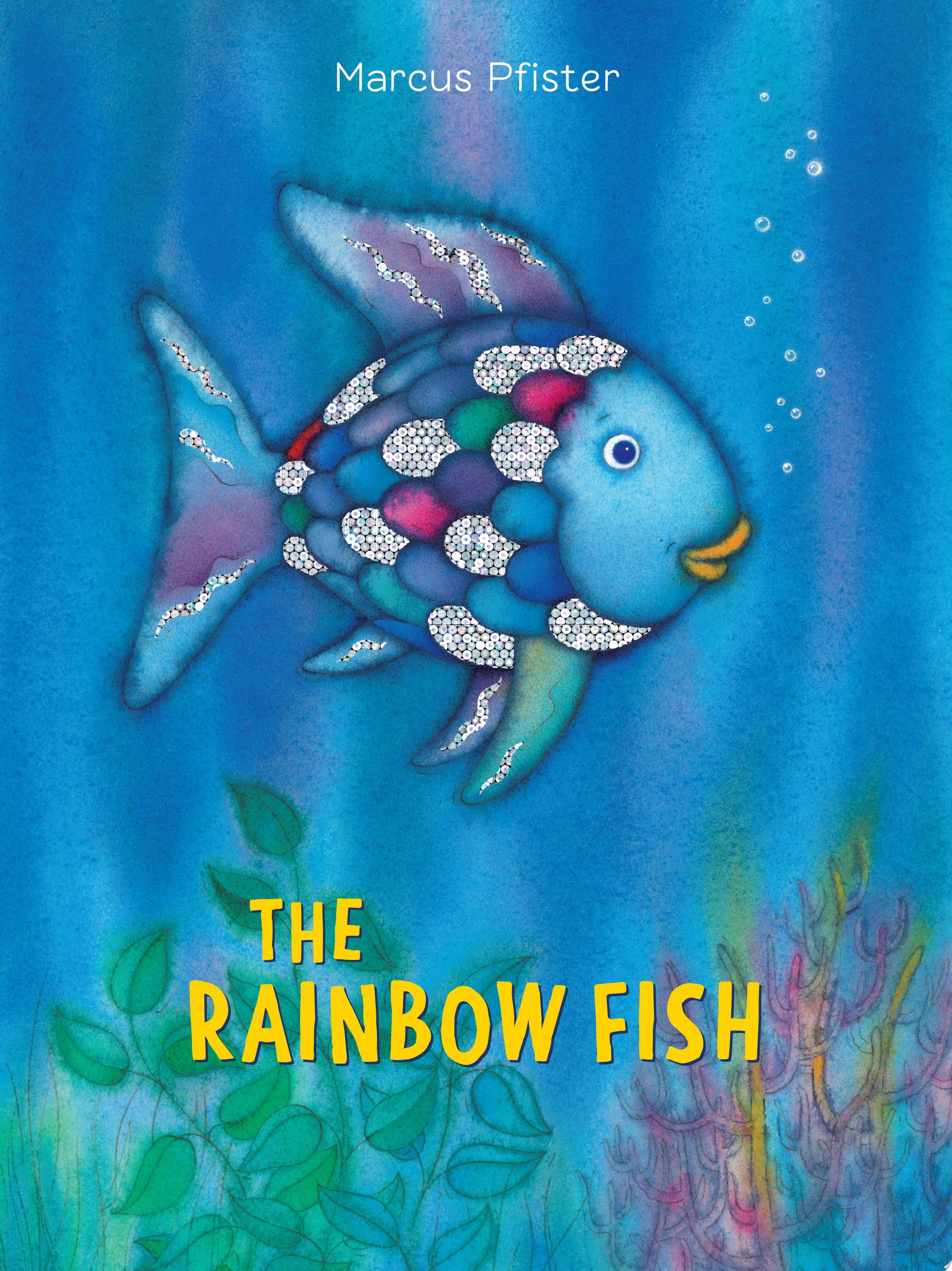 "The Rainbow Fish" by Marcus Pfister