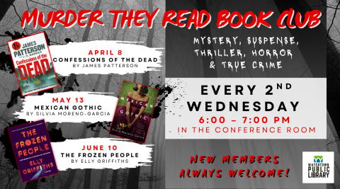 Murder They Read Book Club meets 2nd Wednesday of the month at 6:30 pm.