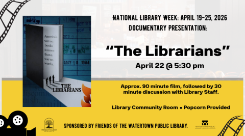 "The Librarians" documentary movie poster. Showing April 22 @ 5:30 pm, with a discussion afterward with library staff. National Library Week program. Sponsored by Friends of the Watertown Public Library.